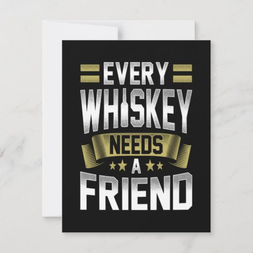 Whiskey Lover  Every Whiskey Needs A Friends Thank You Card