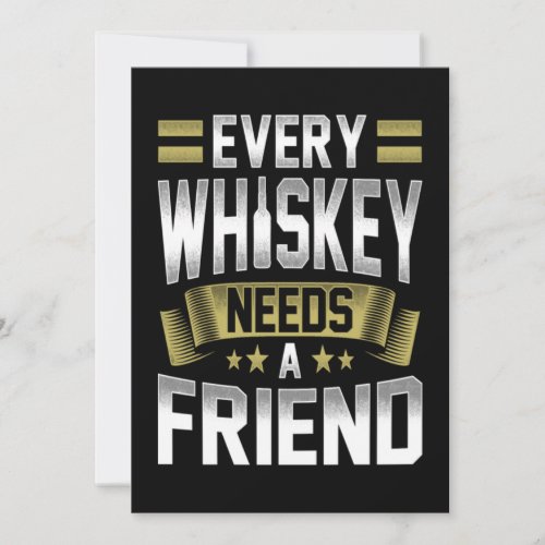 Whiskey Lover  Every Whiskey Needs A Friends Thank You Card