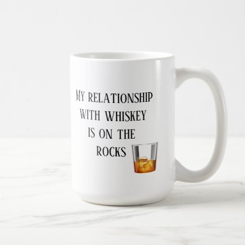 Whiskey Lover Funny Saying Coffee Mug
