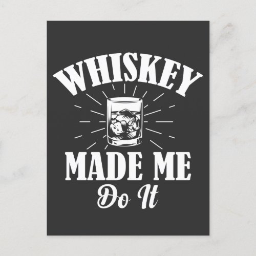 Whiskey Made Me Do It  Postcard