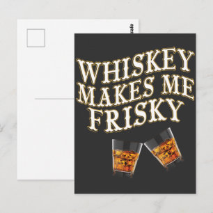 Whiskey Makes Me Frisky Postcard