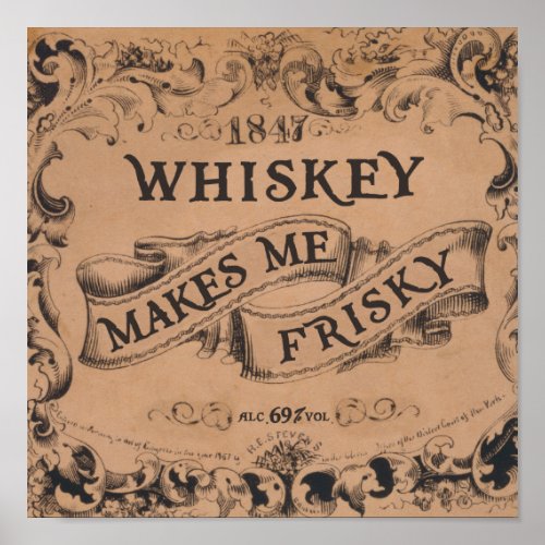 Whiskey makes me frisky poster