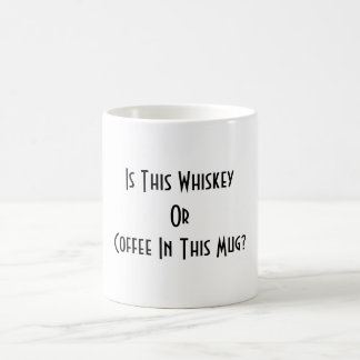 Whiskey Or Coffee? White Coffee Mug