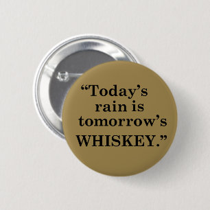 Whiskey quotes funny alcohol sayings gifts button
