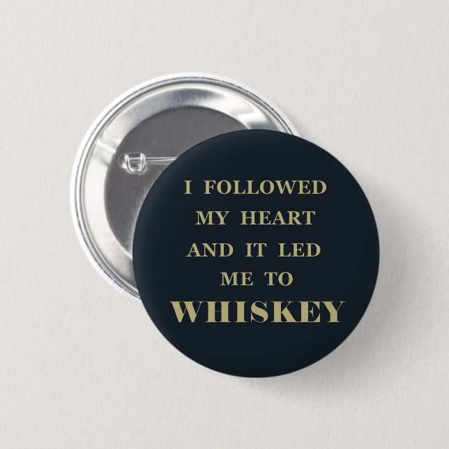 Whiskey quotes funny alcohol sayings gifts button (Front & Back)
