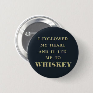 Whiskey quotes funny alcohol sayings gifts button