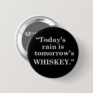 Whiskey quotes funny alcohol sayings gifts button