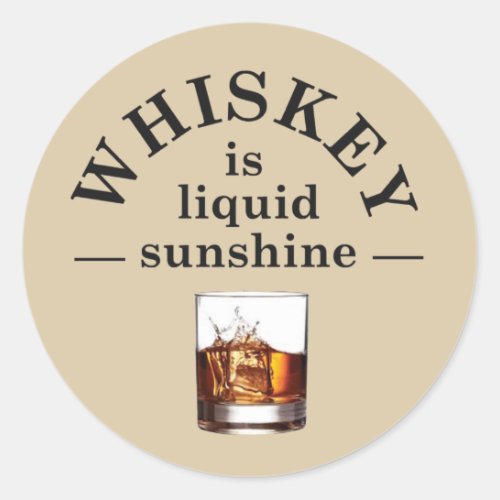 Whiskey quotes funny alcohol sayings gifts classic round sticker
