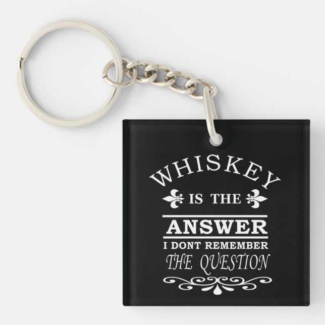 Whiskey quotes funny alcohol sayings gifts keychain (Front)