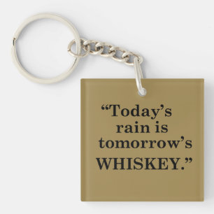 Whiskey quotes funny alcohol sayings gifts keychain