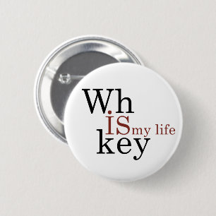 Whiskey quotes funny drinking alcohol sayings button