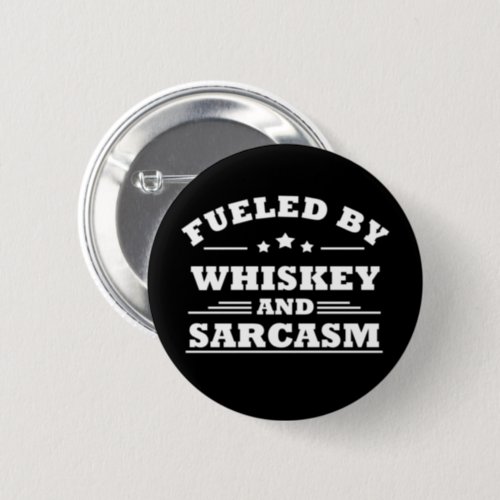 Whiskey quotes funny drinking alcohol sayings button