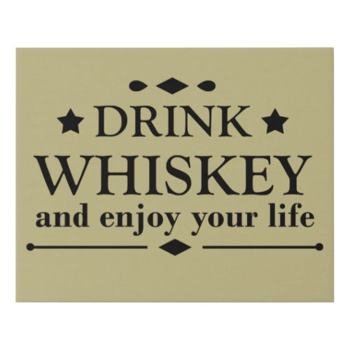 Whiskey quotes funny drinking alcohol sayings  faux canvas print