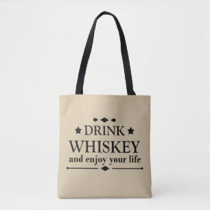 Whiskey quotes funny drinking alcohol sayings tote bag