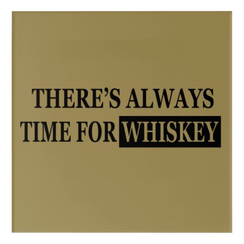 Whiskey quotes funny drinking sayings acrylic print