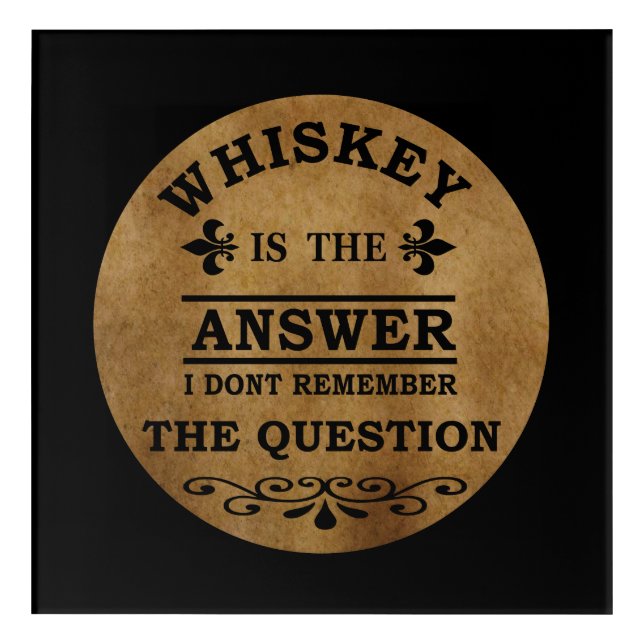 Whiskey quotes funny drinking sayings acrylic print (Front)