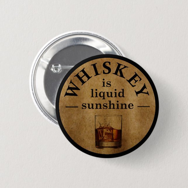 Whiskey quotes funny drinking sayings button (Front & Back)