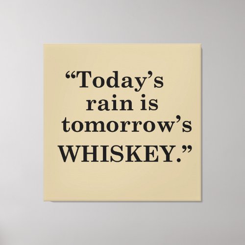 Whiskey quotes funny drinking sayings canvas print