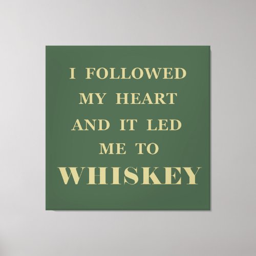 Whiskey quotes funny drinking sayings canvas print