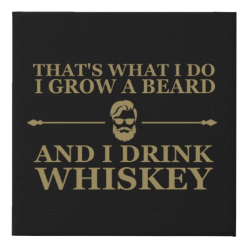 Whiskey quotes with funny bearded sayings faux canvas print