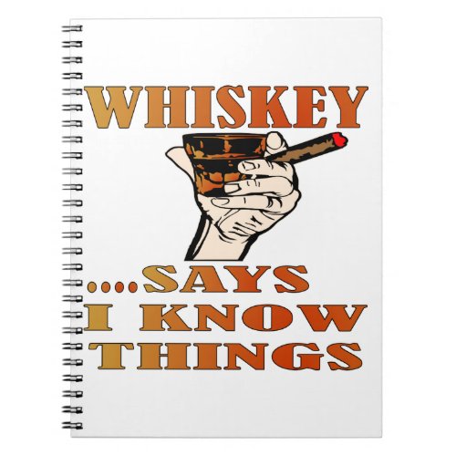 Whiskey Says I Know Things x3 Notebook