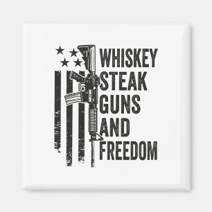 Whiskey Steak Guns And Freedom - Funny Gun Bbq Gri Magnet