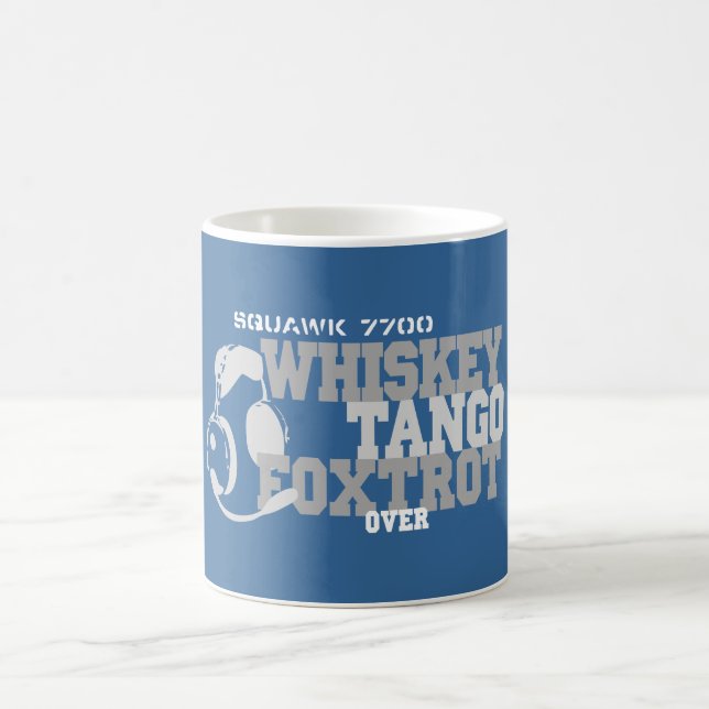 Whiskey Tango Foxtrot - Aviation Humor Coffee Mug (Center)