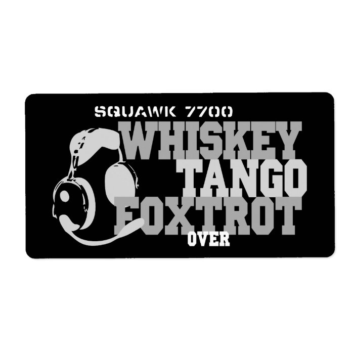 Whiskey Tango Foxtrot   Aviation Humor Shipping Label