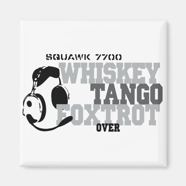 Whiskey Tango Foxtrot - Aviation Humor Magnet (Front)
