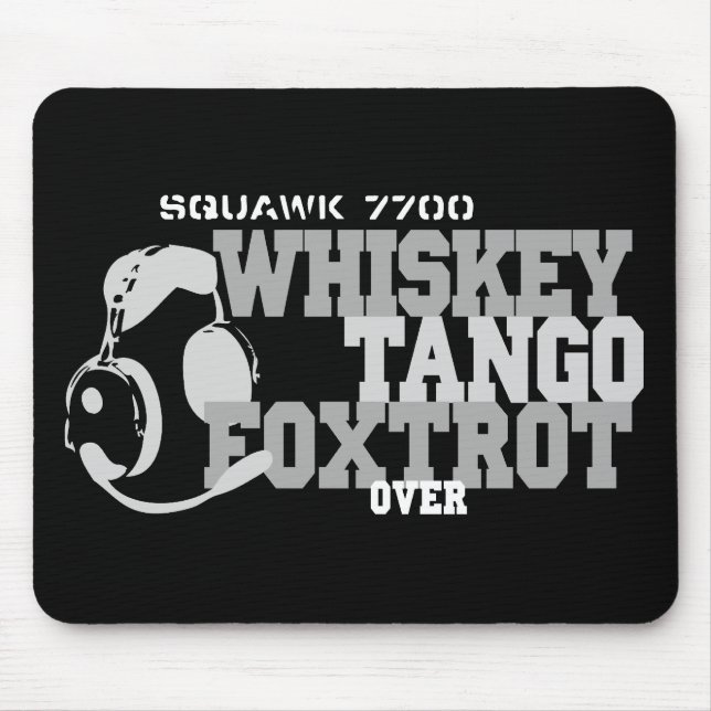 Whiskey Tango Foxtrot - Aviation Humor Mouse Pad (Front)