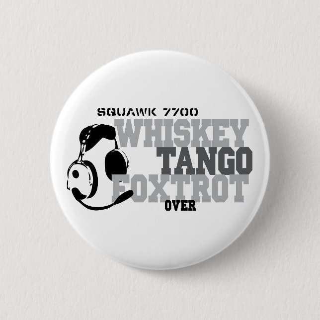 Whiskey Tango Foxtrot - Aviation Humor Pinback Button (Front)