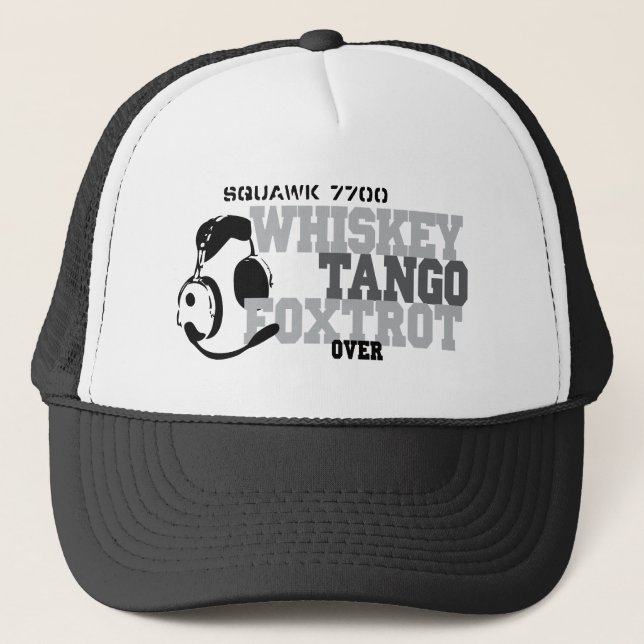 Whiskey Tango Foxtrot - Aviation Humor Trucker Hat (Front)