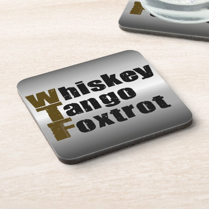 Whiskey Tango Foxtrot Beverage Coasters