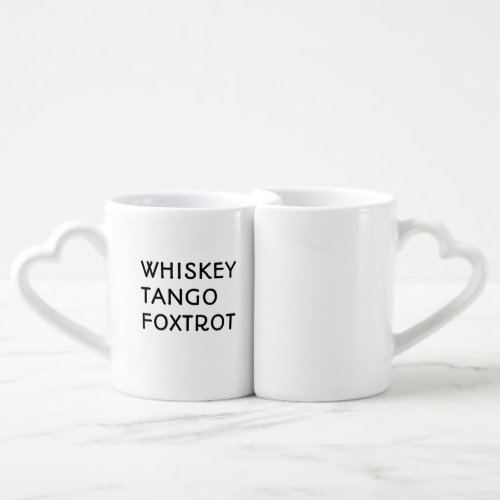 WHISKEY  TANGO FOXTROT COFFEE MUG SET