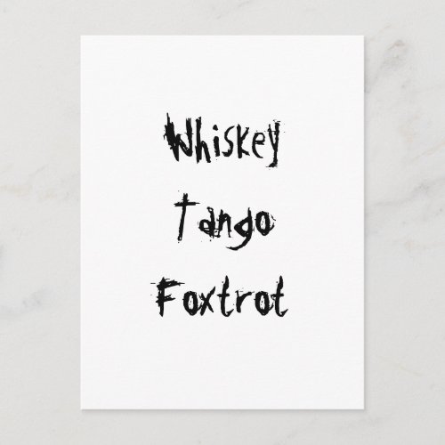 Whiskey Tango Foxtrot Postcard