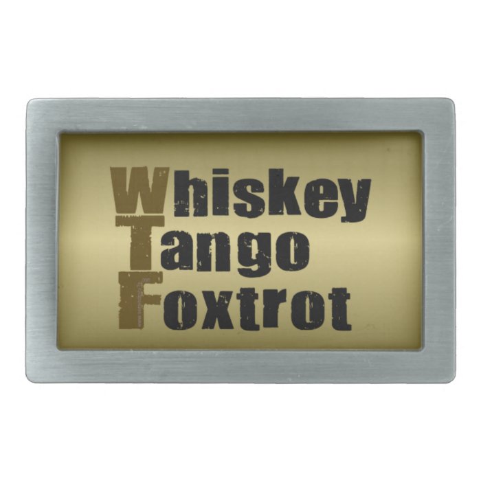 Whiskey Tango Foxtrot Rectangular Belt Buckle