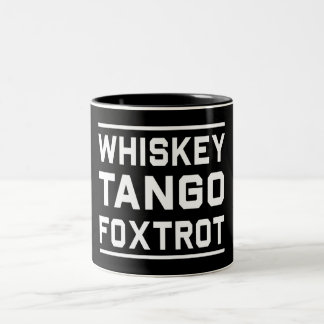 Whiskey Tango Foxtrot Two-Tone Coffee Mug