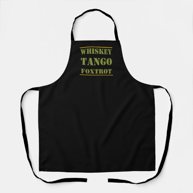Whiskey Tango Foxtrot WTF Apron (Front)