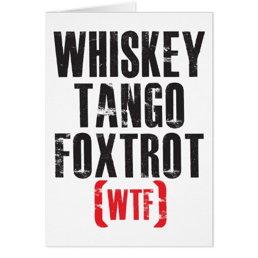 Whiskey Tango Foxtrot - WTF - Black Cards (Front)