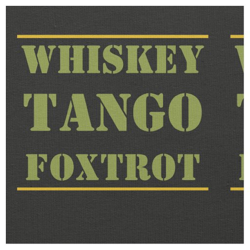Whiskey Tango Foxtrot WTF Green Camouflage Fabric