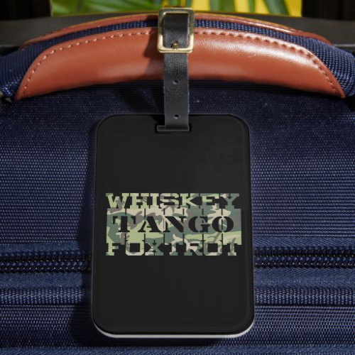 Whiskey Tango Foxtrot WTF Green Camouflage Luggage Tag
