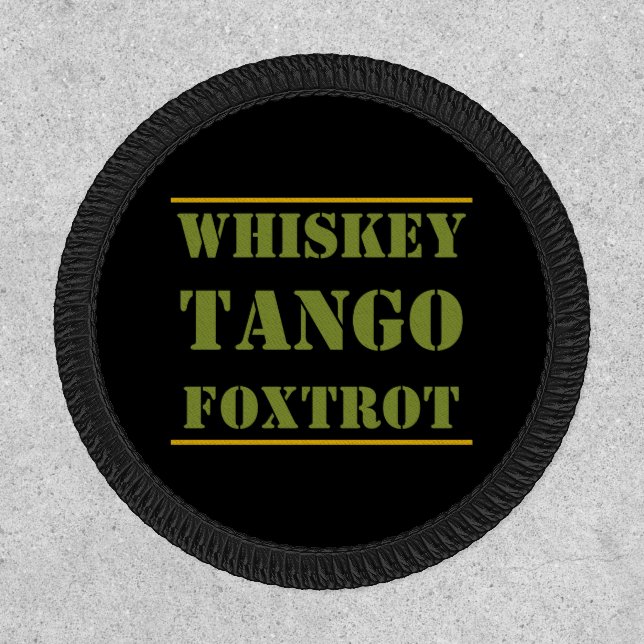 Whiskey Tango Foxtrot WTF Patch (Front)