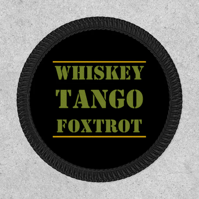 Whiskey Tango Foxtrot WTF Patch (Front)