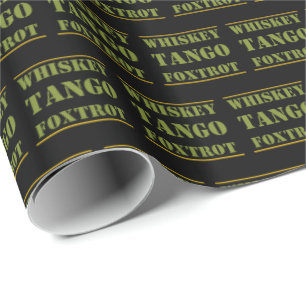 Whiskey Tango Foxtrot WTF Wrapping Paper