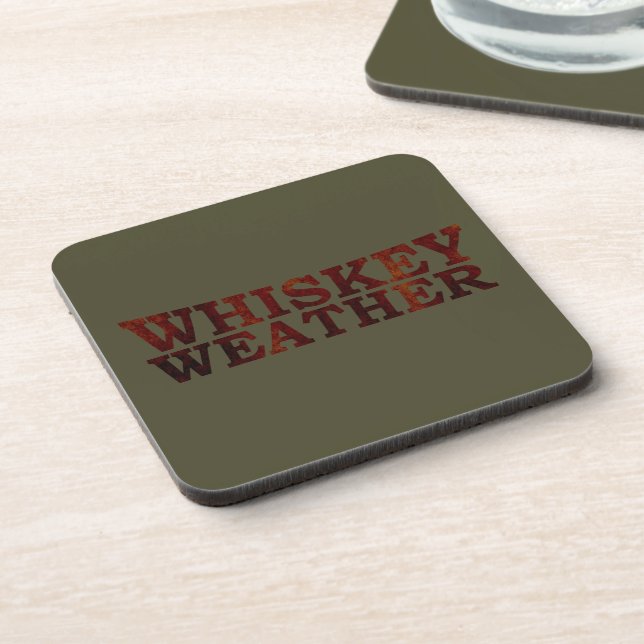 Whiskey weather funny alcohol sayings gifts beverage coaster (Left Side)
