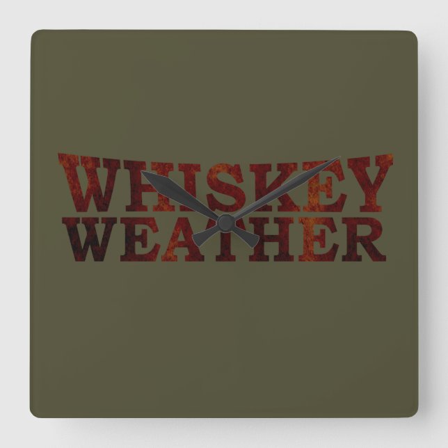 Whiskey weather funny alcohol sayings gifts square wall clock (Front)