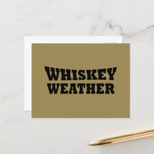 Whiskey weather funny drinking quotes holiday postcard