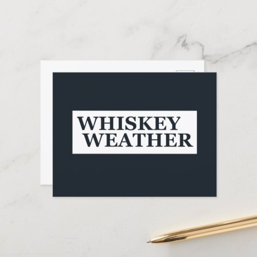 Whiskey weather funny drinking quotes holiday postcard