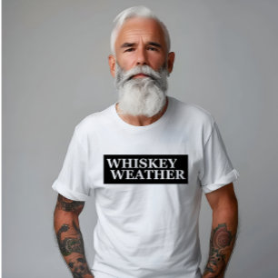 Whiskey weather funny drinking quotes T-Shirt
