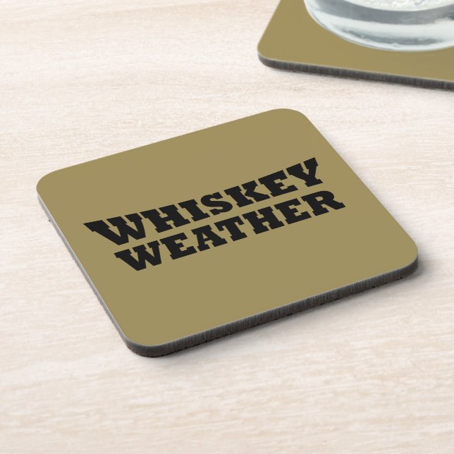 Whiskey weather funny drinking sayings beverage coaster (Left Side)